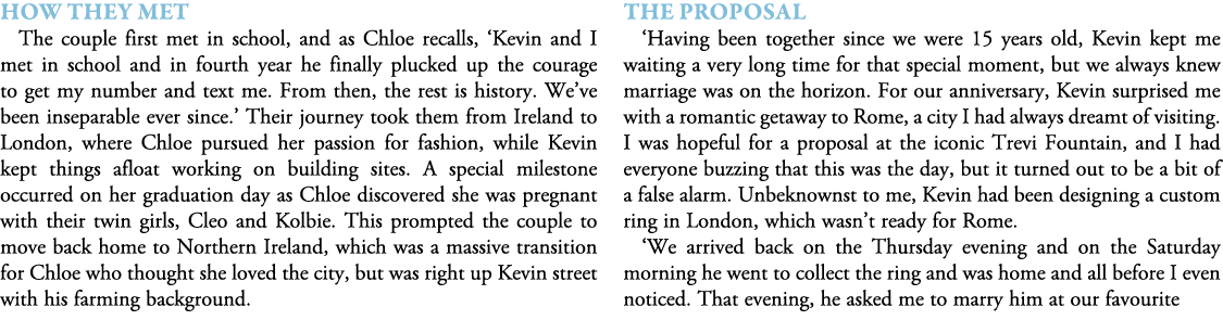 How They Met The couple first met in school, and as Chloe recalls, ‘Kevin and I met in school and in fourth year he f...