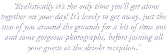 ‘Realistically it’s the only time you’ll get alone together on your day! It’s lovely to get away, just the two of you...