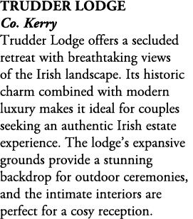 Trudder Lodge Co. Kerry Trudder Lodge offers a secluded retreat with breathtaking views of the Irish landscape. Its h...