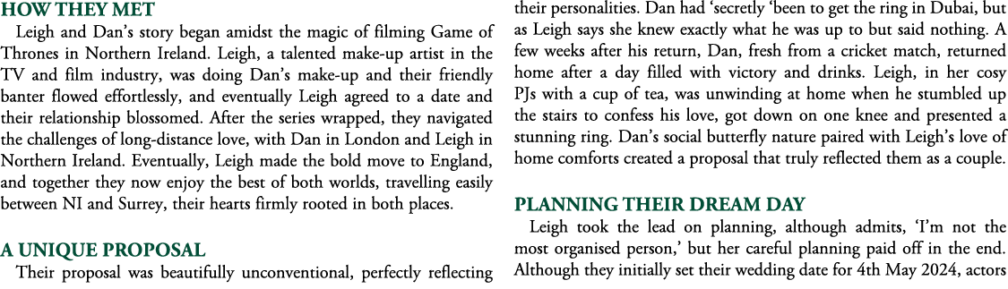 How They Met Leigh and Dan’s story began amidst the magic of filming Game of Thrones in Northern Ireland. Leigh, a ta...