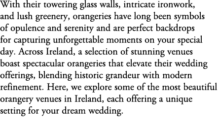 With their towering glass walls, intricate ironwork, and lush greenery, orangeries have long been symbols of opulence...