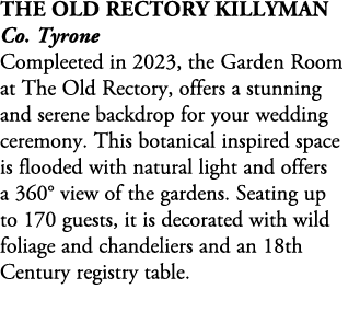 The Old Rectory Killyman Co. Tyrone Compleeted in 2023, the Garden Room at The Old Rectory, offers a stunning and ser...