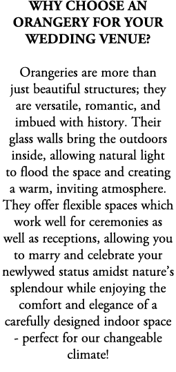 Why Choose an Orangery for Your Wedding Venue? Orangeries are more than just beautiful structures; they are versatile...