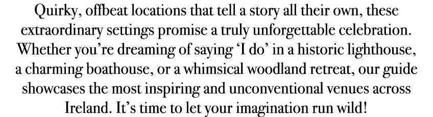 Quirky, offbeat locations that tell a story all their own, these extraordinary settings promise a truly unforgettable...