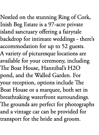 Inish Beg Estate West Cork Nestled on the stunning Ring of Cork, Inish Beg Estate is a 97 acre private island sanctua...