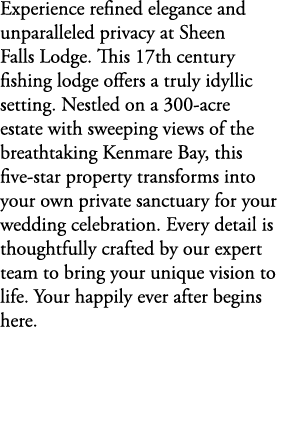 Experience refined elegance and unparalleled privacy at Sheen Falls Lodge. This 17th century fishing lodge offers a t...