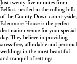 Just twenty five minutes from Belfast, nestled in the rolling hills of the County Down countryside, Edenmore House is...