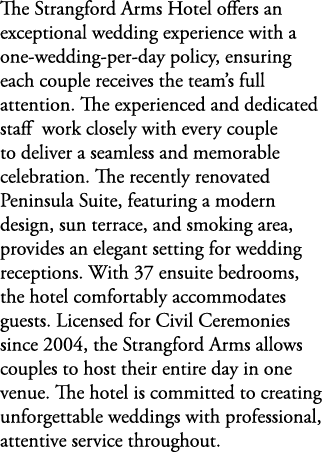 The Strangford Arms Hotel offers an exceptional wedding experience with a one wedding per day policy, ensuring each c...