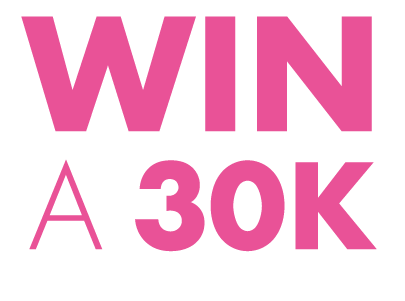 WIN A 30K