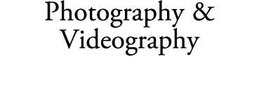 Photography & Videography