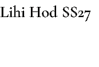 Lihi Hod SS27