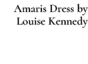 Amaris Dress by Louise Kennedy