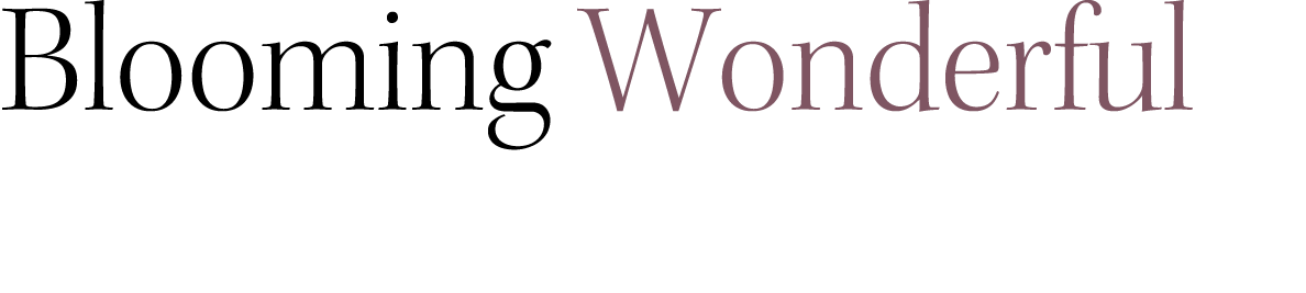 Blooming Wonderful 