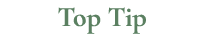 Top Tip