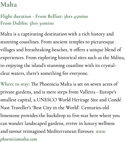 Malta Flight duration From Belfast: 3hrs 45mins From Dublin: 3hrs 30mins Malta is a captivating destination with a ri...