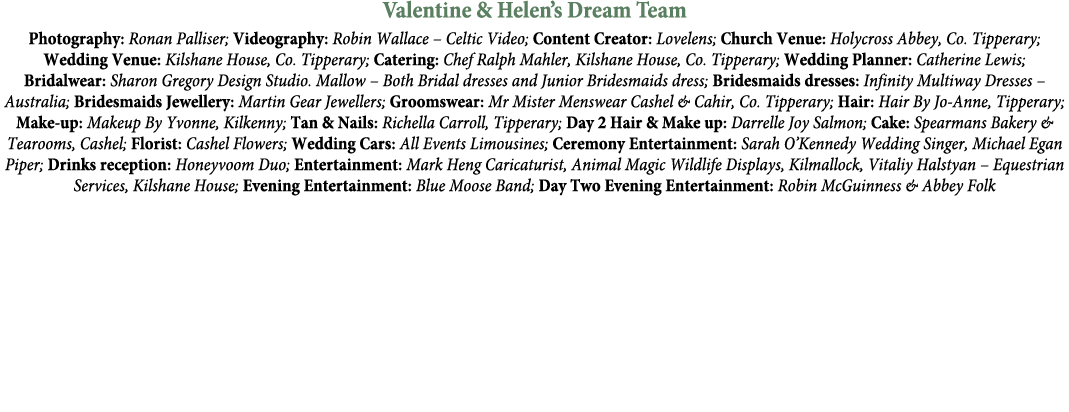 Valentine & Helen’s Dream Team Photography: Ronan Palliser; Videography: Robin Wallace – Celtic Video; Content Creato...