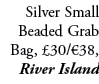 Silver Small Beaded Grab Bag, £30/€38, River Island