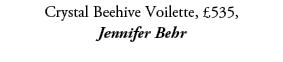 Crystal Beehive Voilette, £535, Jennifer Behr
