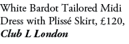 White Bardot Tailored Midi Dress with Pliss Skirt, £120, Club L London