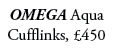 OMEGA Aqua Cufflinks, £450