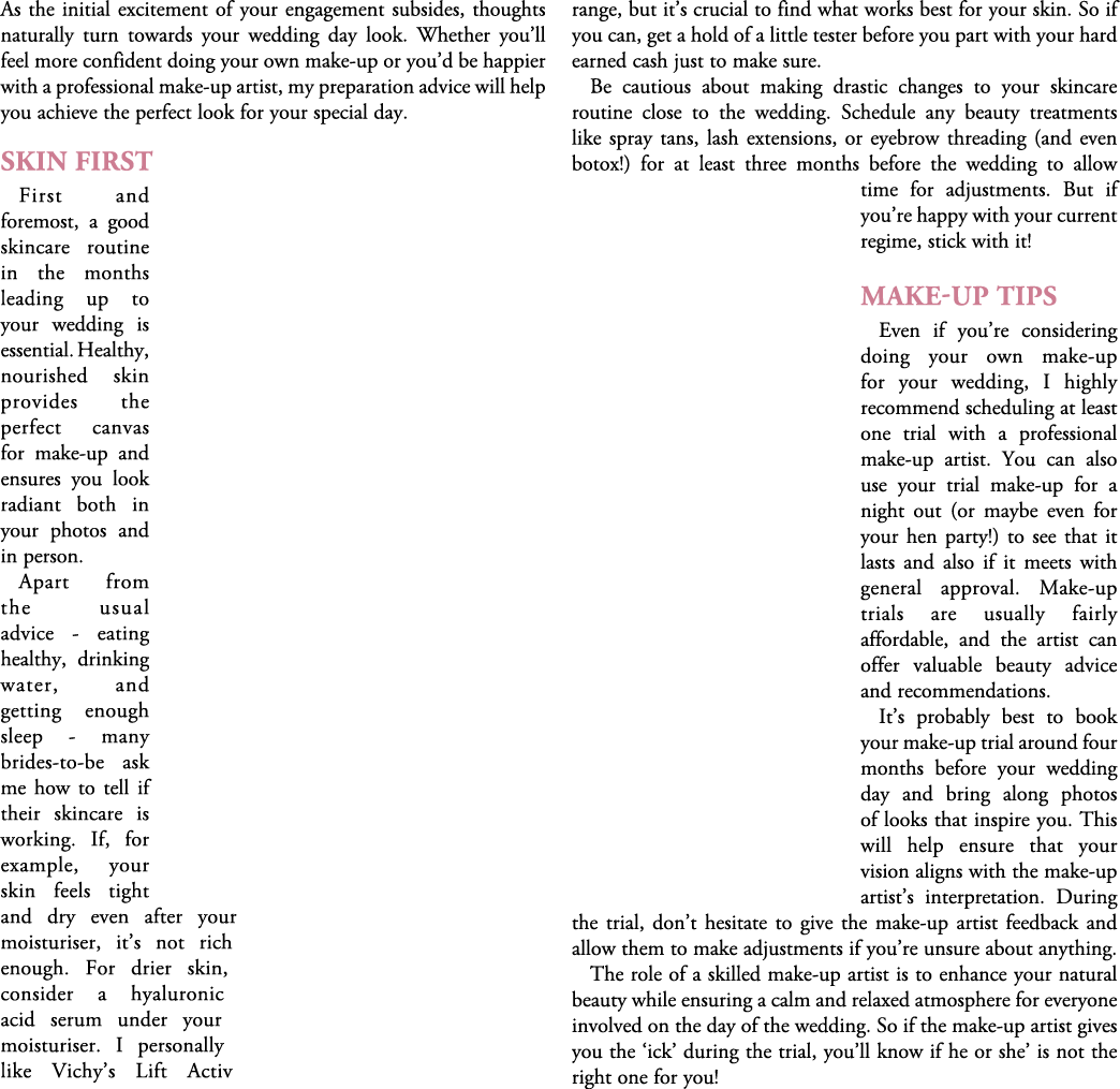 As the initial excitement of your engagement subsides, thoughts naturally turn towards your wedding day look. Whether...