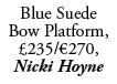 Blue Suede Bow Platform, £235/€270, Nicki Hoyne 