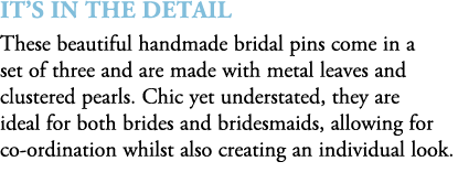 It’s in The Detail These beautiful handmade bridal pins come in a set of three and are made with metal leaves and clu...