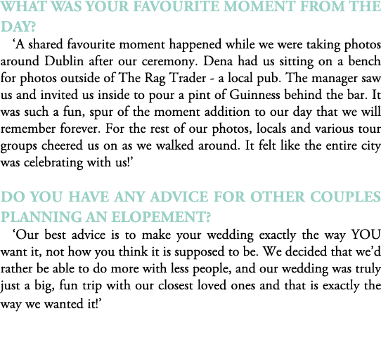 What was your favourite moment from the day? ‘A shared favourite moment happened while we were taking photos around D...