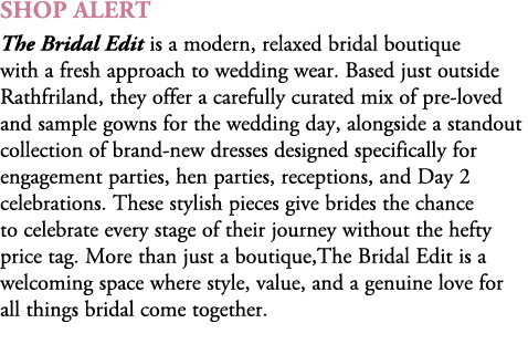 Shop alert The Bridal Edit is a modern, relaxed bridal boutique with a fresh approach to wedding wear. Based just out...