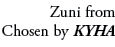 Zuni from Chosen by KYHA