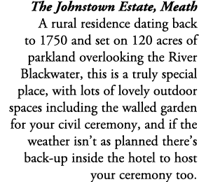 The Johnstown Estate, Meath A rural residence dating back to 1750 and set on 120 acres of parkland overlooking the Ri...