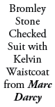 Bromley Stone Checked Suit with Kelvin Waistcoat from Marc Darcy