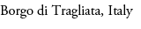 Borgo di Tragliata, Italy
