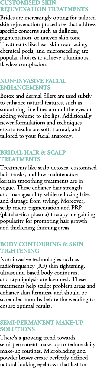 Customised Skin Rejuvenation Treatments Brides are increasingly opting for tailored skin rejuvenation procedures that...