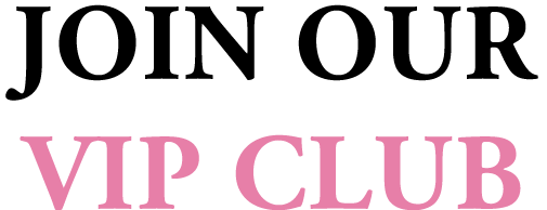 Join Our VIP Club