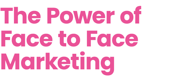 The Power of Face to Face Marketing 