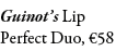Guinot’s Lip Perfect Duo, €58