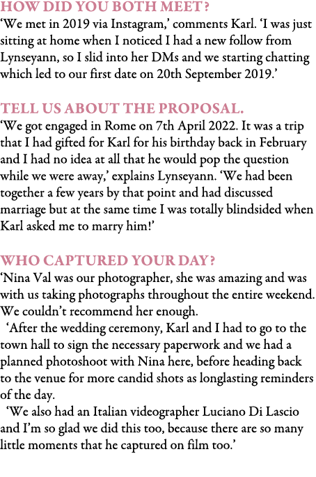 How did you both meet? ‘We met in 2019 via Instagram,’ comments Karl. ‘I was just sitting at home when I noticed I ha...