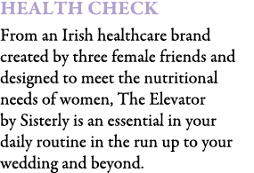 Health Check From an Irish healthcare brand created by three female friends and designed to meet the nutritional need...
