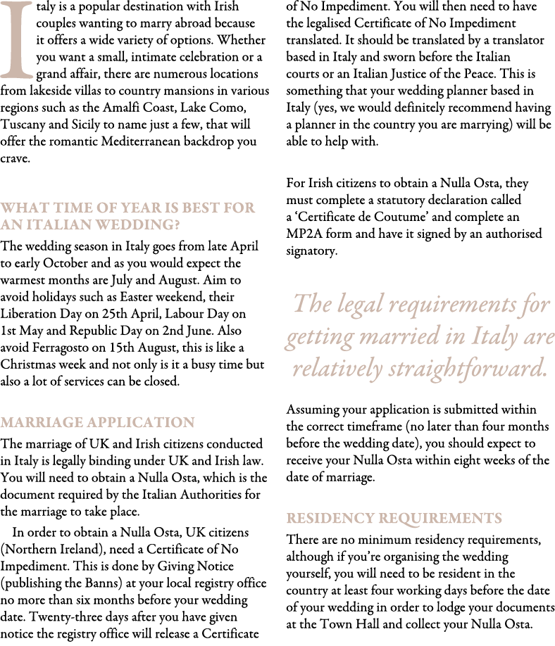 Italy is a popular destination with Irish couples wanting to marry abroad because it offers a wide variety of options...