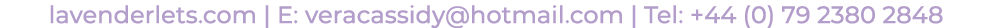lavenderlets.com | E: veracassidy@hotmail.com | Tel: +44 (0) 79 2380 2848