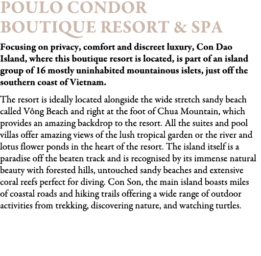 Poulo Condor Boutique Resort & Spa Focusing on privacy, comfort and discreet luxury, Con Dao Island, where this bouti...