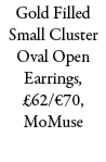 Gold Filled Small Cluster Oval Open Earrings, £62/€70, MoMuse