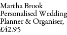 Martha Brook Personalised Wedding Planner & Organiser, £42.95