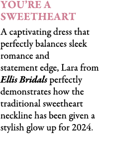 You’re A Sweetheart A captivating dress that perfectly balances sleek romance and statement edge, Lara from Ellis Bri...