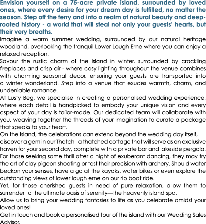 Envision yourself on a 75-acre private island, surrounded by loved ones, where every desire for your dream day is ful...