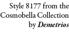 Style 8177 from the Cosmobella Collection by Demetrios