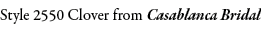 Style 2550 Clover from Casablanca Bridal