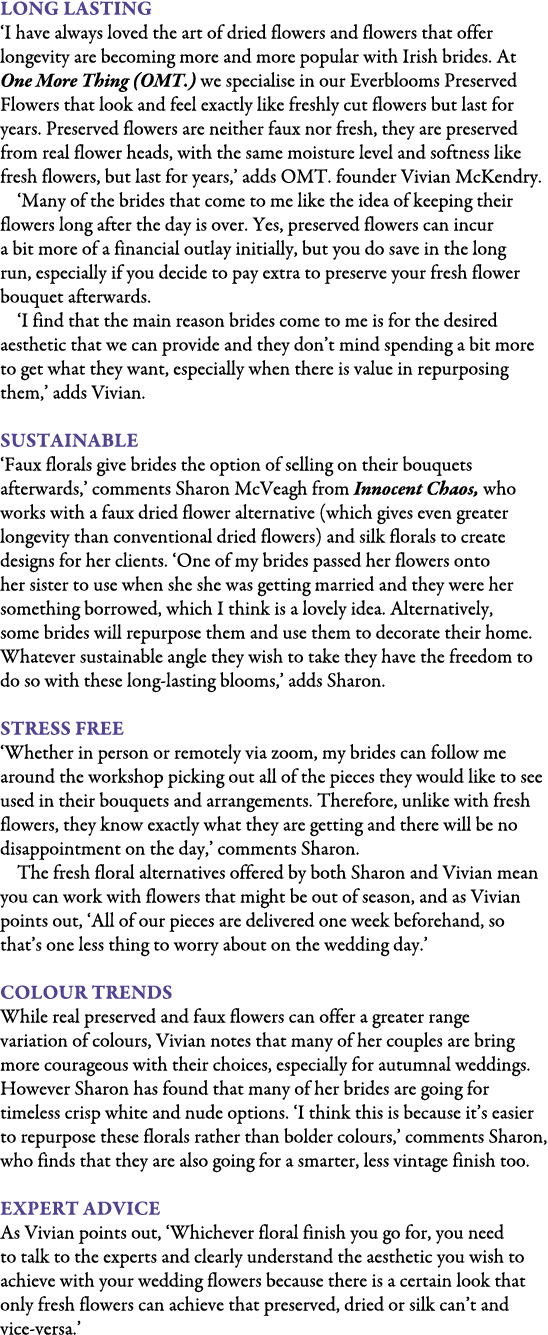 Long Lasting ‘I have always loved the art of dried flowers and flowers that offer longevity are becoming more and mor...