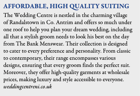 Affordable, High Quality Suiting The Wedding Centre is nestled in the charming village of Randalstown in Co. Antrim a...